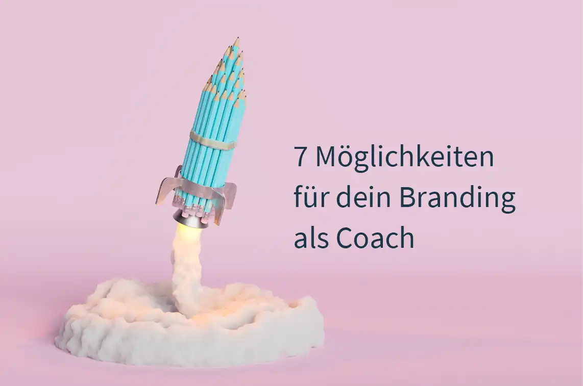 Branding-fuer-coaches-und-solounternehmer-7-moeglichkeiten