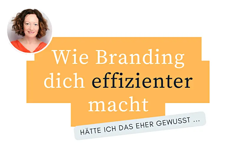 Schneller zum Erfolg: 7 Effizienz-Turbos durch klares Branding 3 wie branding dich effizienter macht